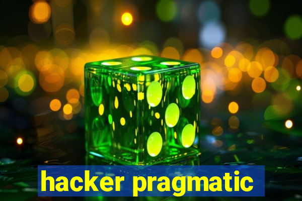 hacker pragmatic